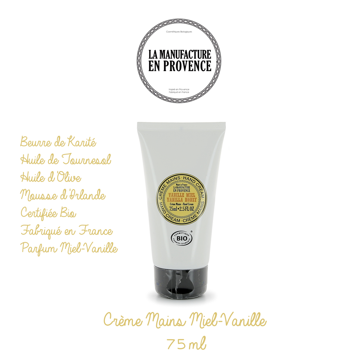 LA MANUFACTURE EN PROVENCE - Crème Mains certifiée ECOCERT - Vanille/Miel